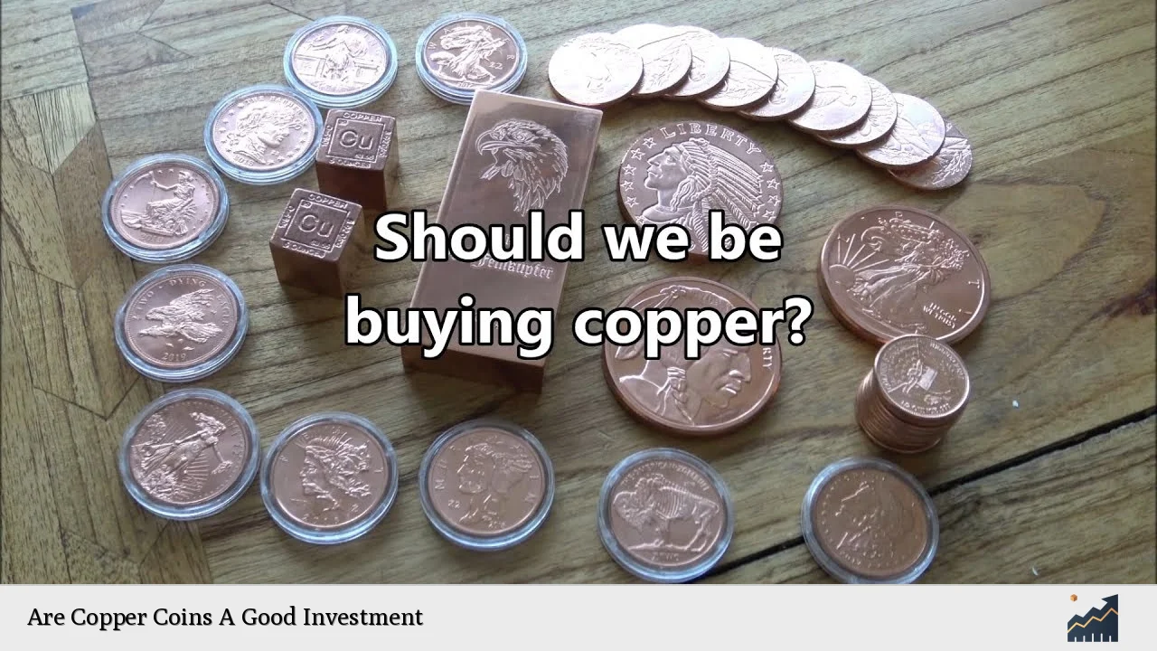 Are Copper Coins A Good Investment