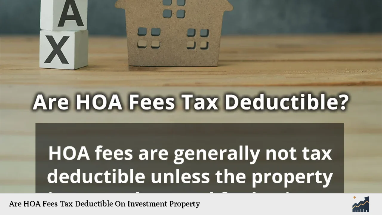 Are HOA Fees Tax Deductible On Investment Property