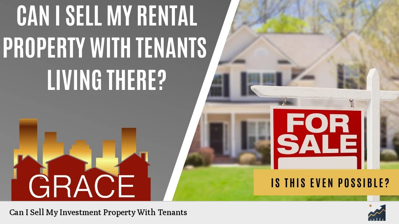 Can I Sell My Investment Property With Tenants