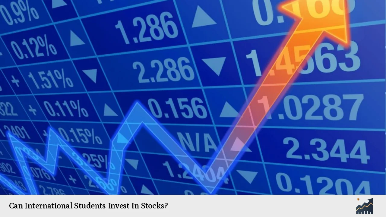 Can International Students Invest In Stocks?