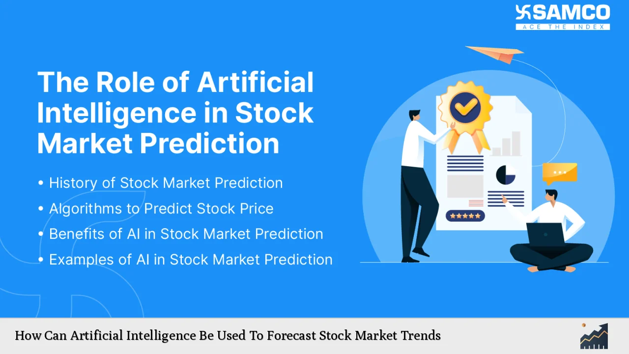 How Can Artificial Intelligence Be Used To Forecast Stock Market Trends