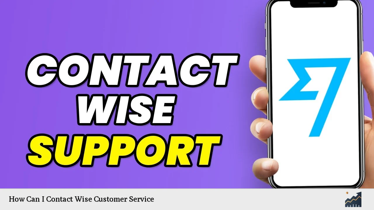 How Can I Contact Wise Customer Service