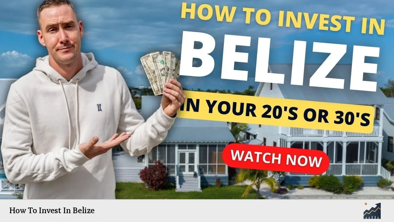 How To Invest In Belize