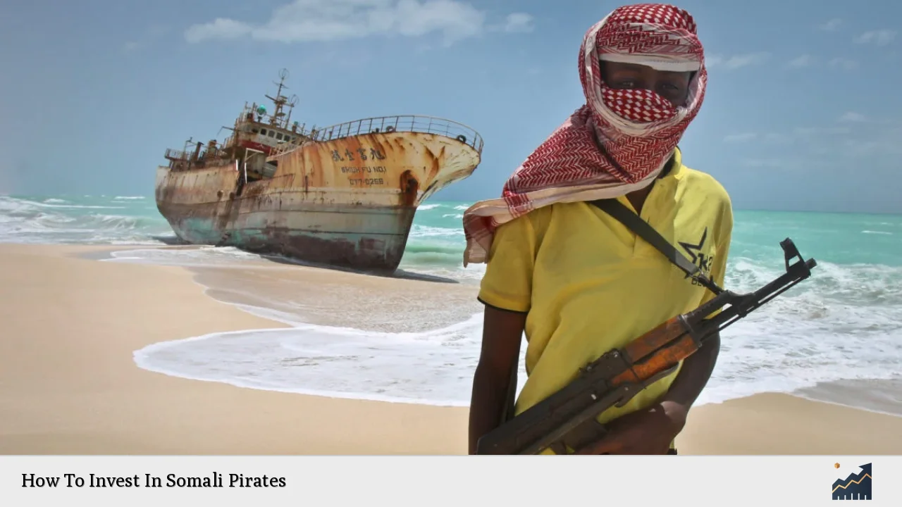 How To Invest In Somali Pirates