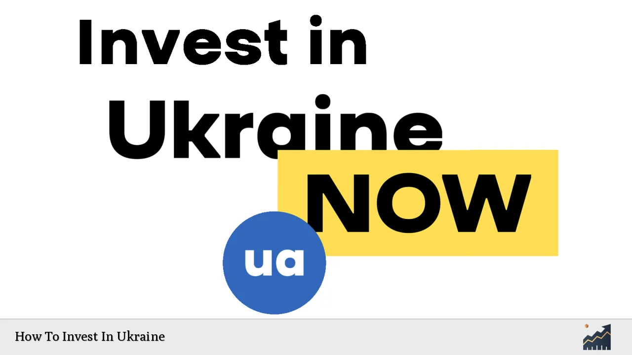 How To Invest In Ukraine