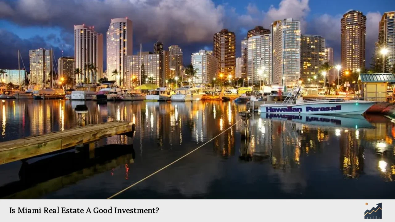 Is Miami Real Estate A Good Investment?