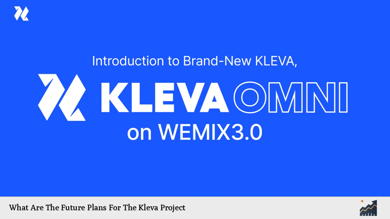 What Are The Future Plans For The Kleva Project