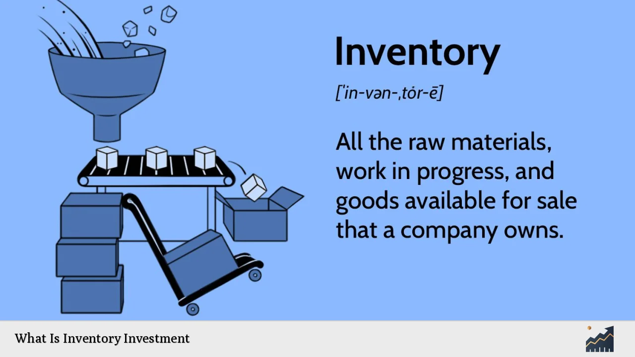 What Is Inventory Investment