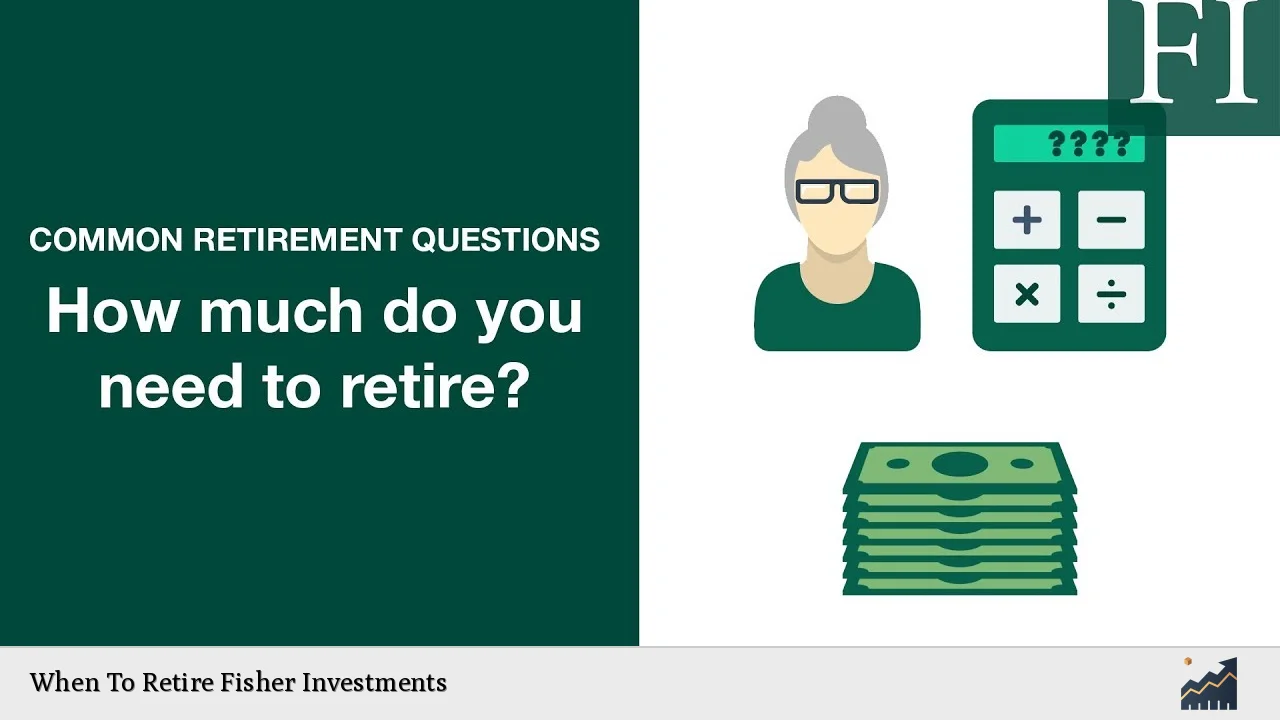 When To Retire Fisher Investments