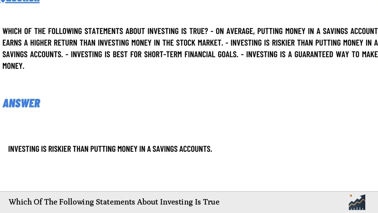 Which Of The Following Statements About Investing Is True