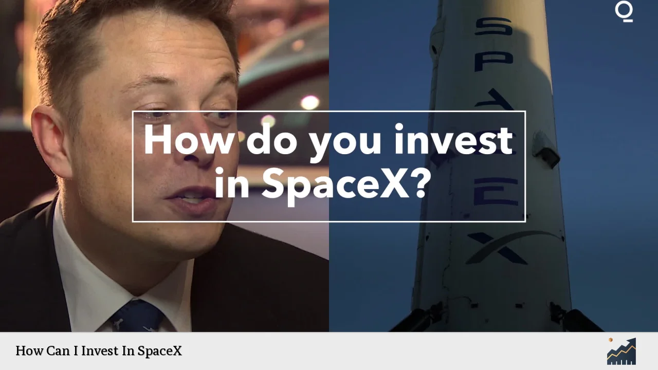 How Can I Invest In SpaceX