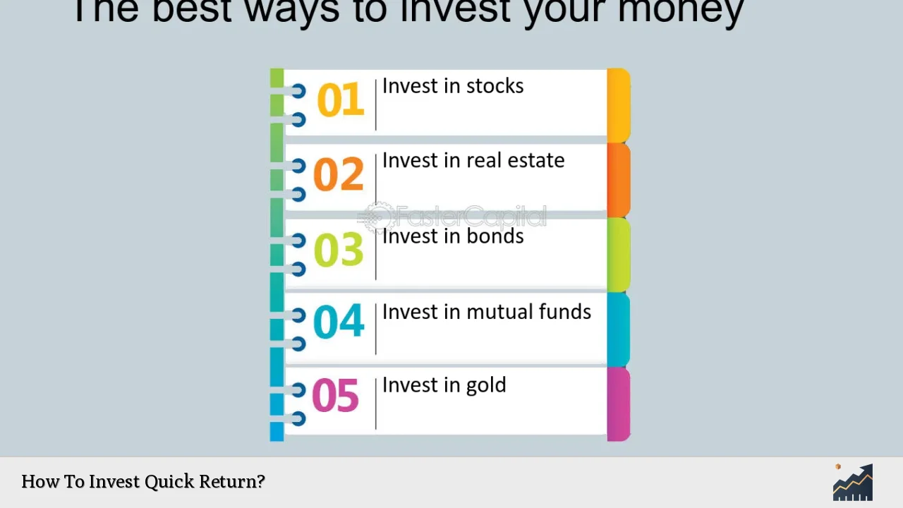 How To Invest Quick Return?