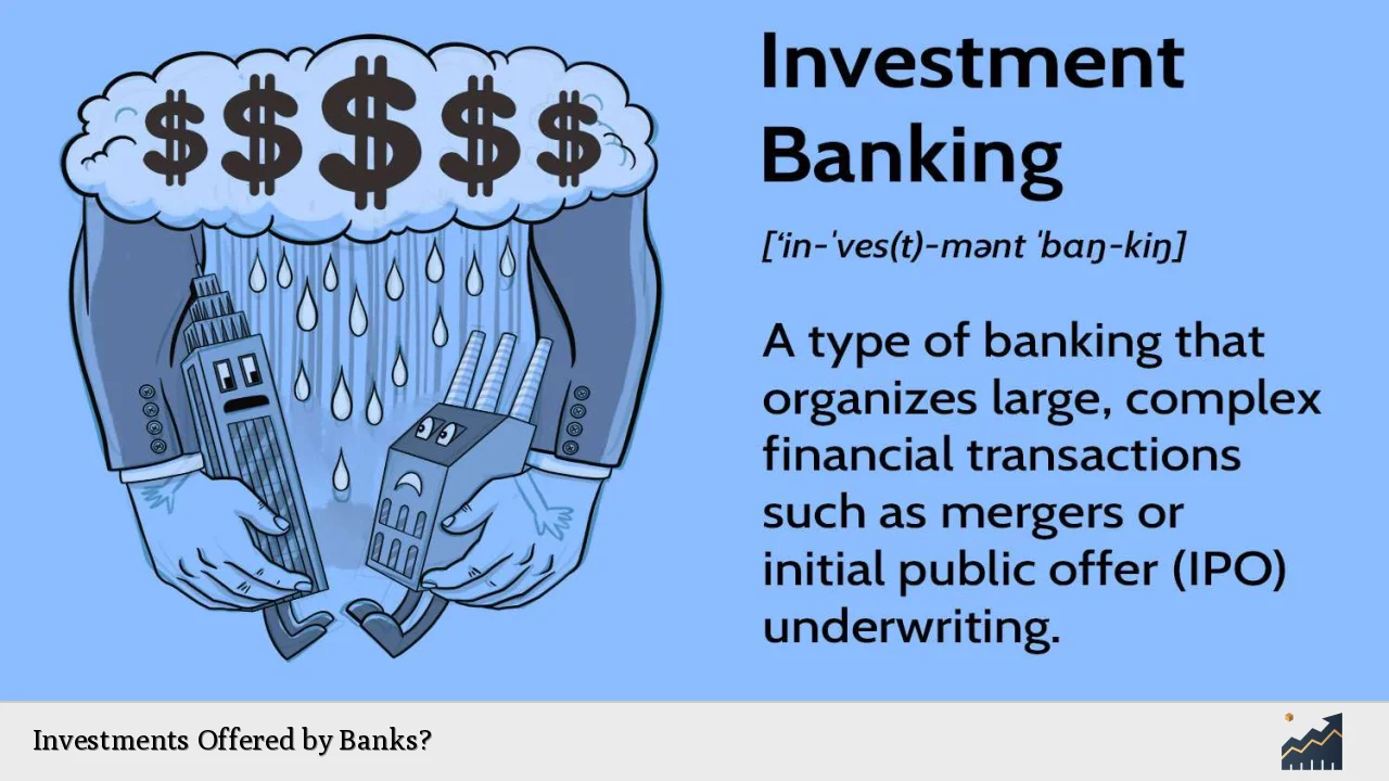 Investments Offered by Banks?