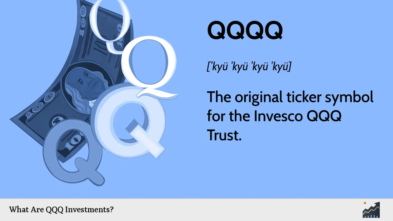 What Are QQQ Investments?