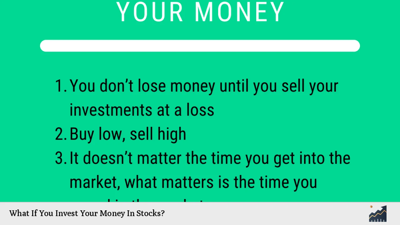 What If You Invest Your Money In Stocks?