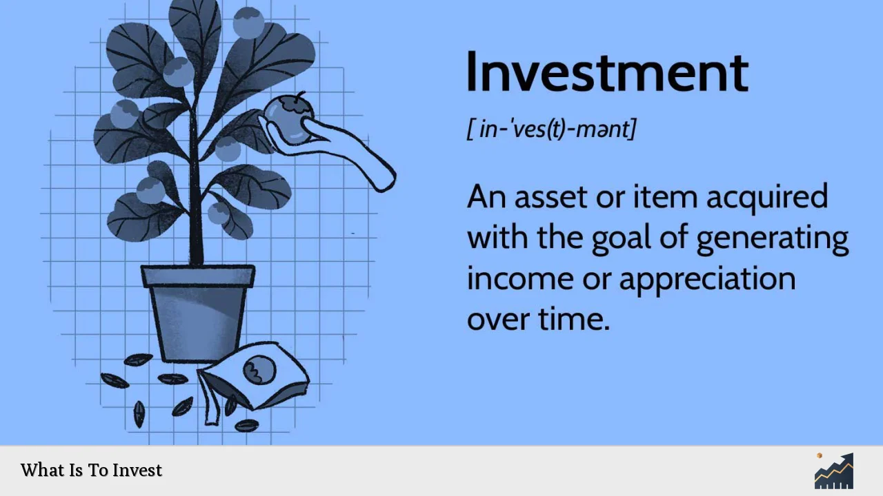 What Is To Invest