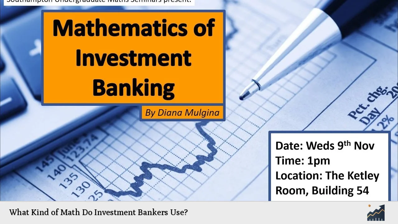 What Kind of Math Do Investment Bankers Use?