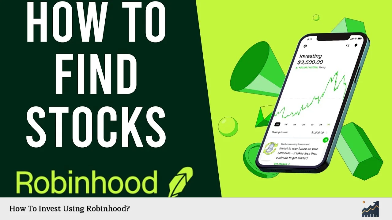 How To Invest Using Robinhood?